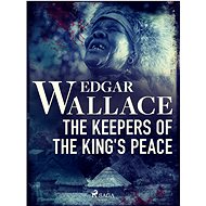 The Keepers of the King's Peace - Edgar Wallace