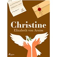 Christine - Elizabeth von Arnim