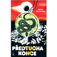 Předtucha konce - Inesa Trojovská