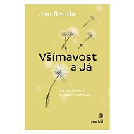Všímavost a Já - Jaroslav Benda