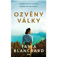 Ozvěny války - Tania Blanchard