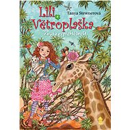 Lili Větroplaška: Žirafy nepřehlédneš! - Tanya Stewnerová