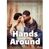 Hands Around - Arthur Schnitzler