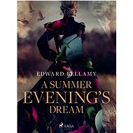 A Summer Evening's Dream - Edward Bellamy