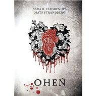 Oheň - Sara B. Elfgrenová