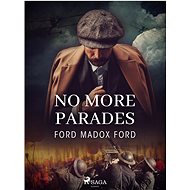 No More Parades - Ford Madox Ford