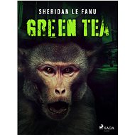 Green Tea - Sheridan Le Fanu