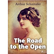 The Road to the Open - Arthur Schnitzler