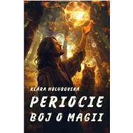 Periocie: Boj o magii - Klára Holubovská