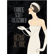 Něžná je noc - Francis Scott Fitzgerald