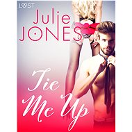 Tie Me Up - Erotic Short Story - Julie Jones