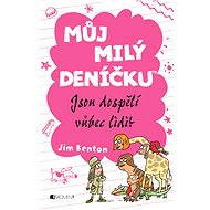 Můj milý deníčku – Jsou dospělí vůbec lidi? - Jim Benton