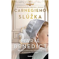 Carnegieho slúžka - Marie Benedict