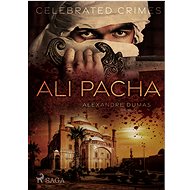 Ali Pacha - Alexandre Dumas