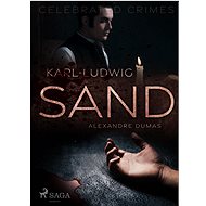 Karl-Ludwig Sand - Alexandre Dumas