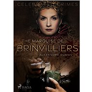 The Marquise De Brinvilliers - Alexandre Dumas