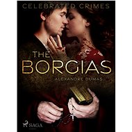 The Borgias - Alexandre Dumas