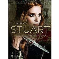Mary Stuart - Alexandre Dumas