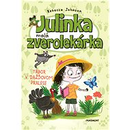 Julinka – malá zverolekárka 12 – Tábor v dažďovom pralese - Rebecca Johnson