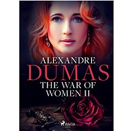 The War of Women II - Alexandre Dumas