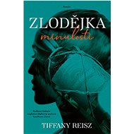 Zlodějka minulosti - Tiffany Reiszová