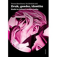 Zvuk, gender, identita - Tereza Havelková