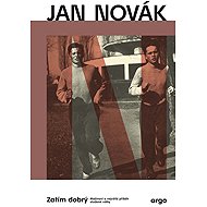 Zatím dobrý - Jan Novák