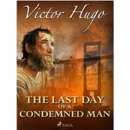 The Last Day of a Condemned Man - Victor Hugo