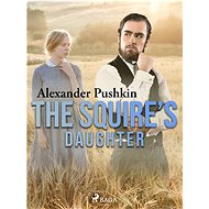 The Squire’s Daughter - Alexander Pushkin