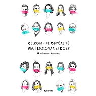 Celkom (ne)obyčajné veci izolovanej doby - Monika Kompaníková