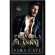 Klub zhýralců: Pravidla lásky - Sara Cate