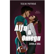 Alfa & Omega: Zvrhlá hra - Tess M. Puffrová