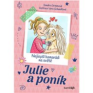 Julie and Pony - Best Friends in the World - Sandra Grimmová
