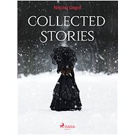 Collected Stories - Nikolai Gogol
