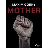 Mother - Maxim Gorky