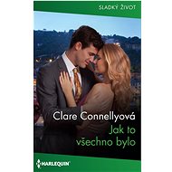 Jak to všechno bylo - Clare Connellyová