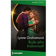 Bude jeho královnou? - Lynne Grahamová