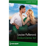 Dokončeme to! - Louise Fullerová