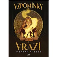 Memories and murderers - Morgan Rhodes