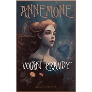 Annemone: Volání pravdy - Vladislava Heroutová