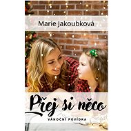 Přej si něco - Marie Jakoubková
