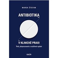 ANTIBIOTIKA V KLINICKÉ PRAXI - Marek Štefan MUDr.