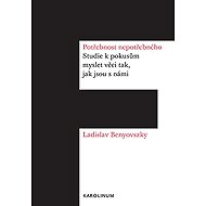 Potřebnost nepotřebného - Ladislav Benyovszky