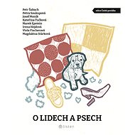 O lidech a psech - Petra Soukupová