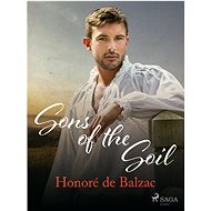Sons of the Soil - Honoré de Balzac