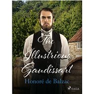 The Illustrious Gaudissart - Honoré de Balzac