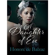 A Daughter of Eve - Honoré de Balzac