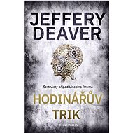 Hodinářův trik - Jeffery Deaver