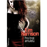 Pro hrst amuletů - Kim Harrison