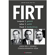 Firt - One Family in the Gears of Czechoslovak History - Zdeněk Vacek